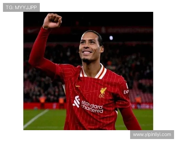 范戴克的防守艺术与领导魅力如何引领球队走向辉煌